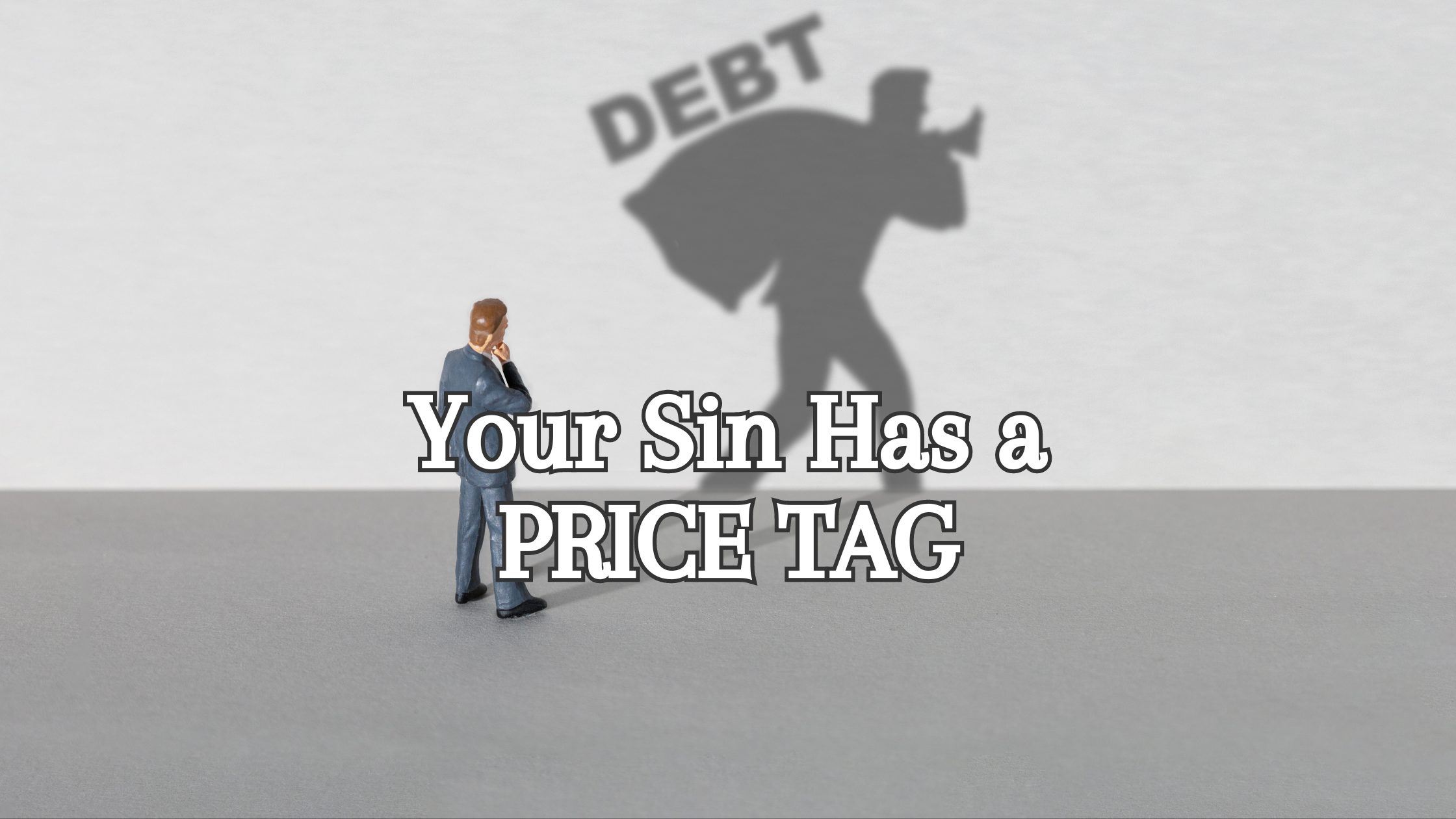 Sin is costly.