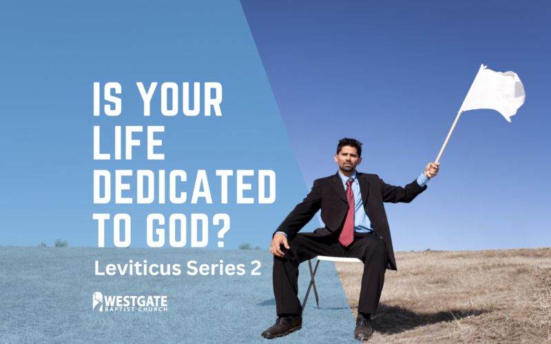 Burnt Offering: Is Your Life Dedicated to God? | Leviticus Series 2